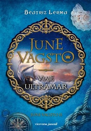 JUNE VAGSTO. VIAJE A ULTRAMAR - JUNE VAGSTO II | 9788492819911 | GONZÁLEZ LERMA, BEATRIZ