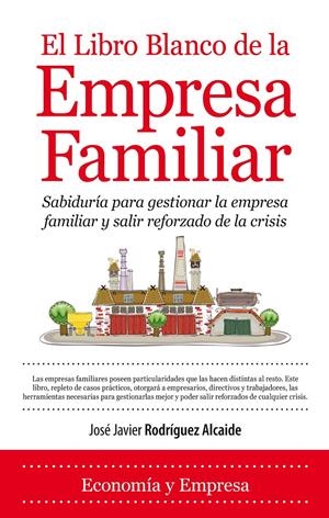 EL LIBRO BLANCO DE LA EMPRESA FAMILIAR | 9788415338697 | RODRÍGUEZ ALCAIDE, JOSÉ JAVIER