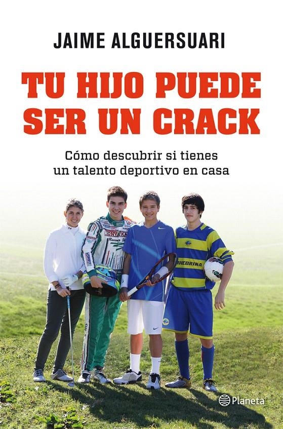 TU HIJO PUEDE SER UN CRACK | 9788408004837 | JAIME ALGUERSUARI