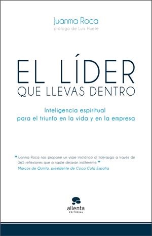 EL LÍDER QUE LLEVAS DENTRO | 9788415320500 | JUANMA ROCA