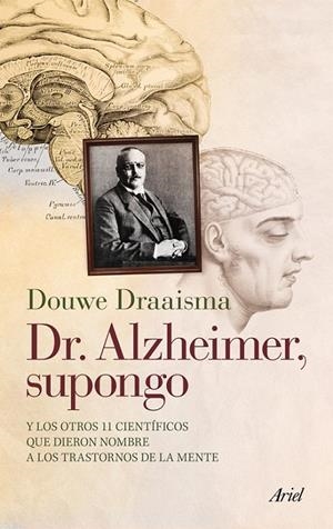 DR. ALZHEIMER, SUPONGO | 9788434400696 | DOUWE DRAAISMA