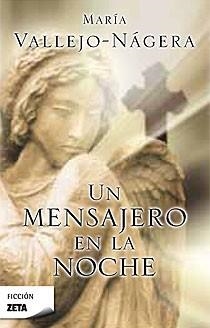 UN MENSAJERO EN LA NOCHE | 9788498723540 | VALLEJO-NAGERA, MARIA