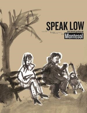 SPEAK LOW | 9788415530022 | MONTESOL, JAVIER