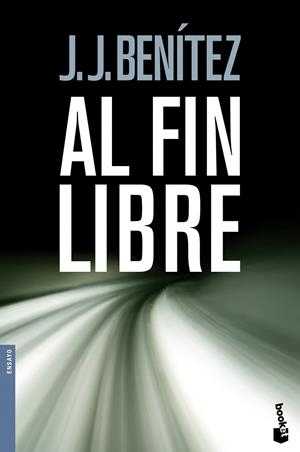 AL FIN LIBRE | 9788408096931 | J. J. BENÍTEZ