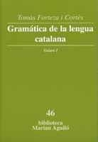 GRAMÁTICA DE LA LENGUA CATALANA, VOL. I | 9788498830736 | FORTEZA I CORTÈS, TOMÀS
