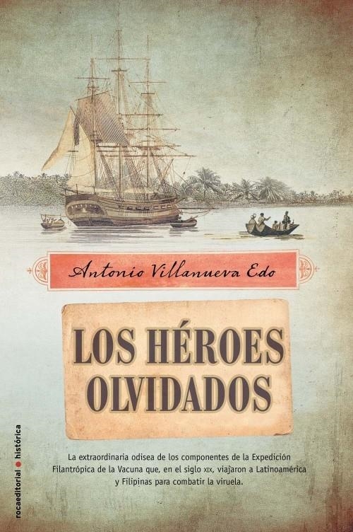 LOS HÉROES OLVIDADOS | 9788499182162 | VILLANUEVA EDO, ANTONIO