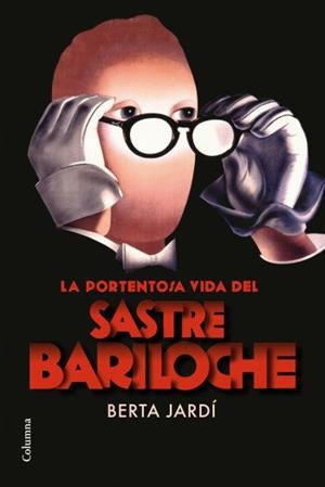 LA PORTENTOSA VIDA DEL SASTRE BARILOCHE | 9788466413428 | BERTA JARDÍ