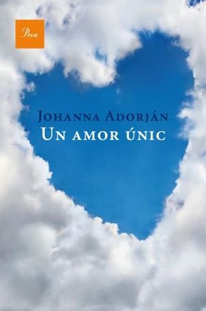 UN AMOR ÚNIC | 9788482561127 | JOHANNA ADORJAN