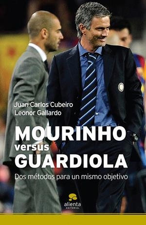 MOURINHO VERSUS GUARDIOLA | 9788492414420 | JUAN CARLOS CUBEIRO/LEONOR GALLARDO