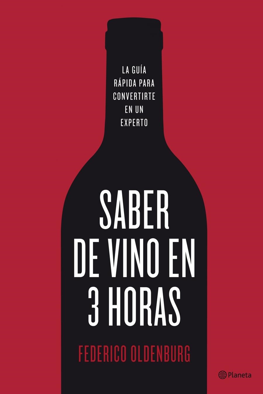 SABER DE VINO EN TRES HORAS | 9788408098713 | FEDERICO OLDENBURG
