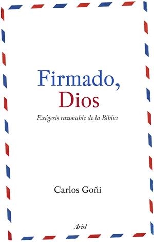 FIRMADO, DIOS | 9788434488151 | CARLOS GOÑI