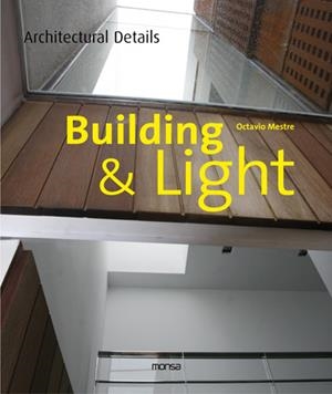 BUILDING & LIGHT | 9788415223160 | MESTRE, OCTAVIO