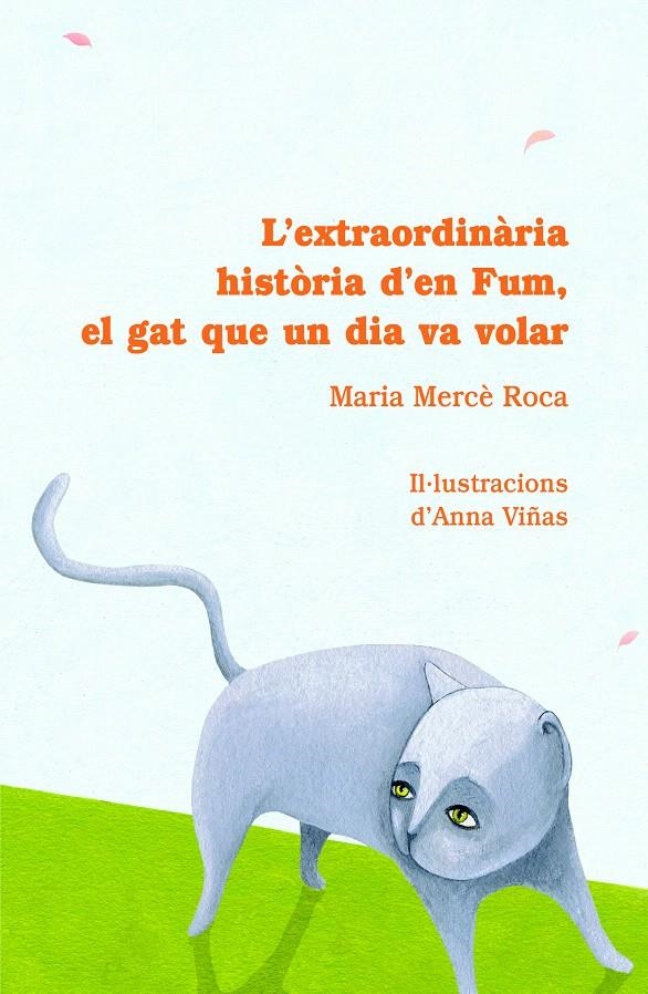 L'EXTRAORDINÀRIA HISTÒRIA D'EN FUM, EL GAT QUE UN DIA VA VOLAR | 9788493716226 | ROCA I PERICH, MARIA MERCÈ