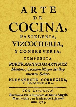 ARTE DE COCINA, PASTELERÍA, VIZCOCHERÍA Y CONSERVERÍA | 9788497613002 | MARTINET MONTIÑO, FRANCISCO
