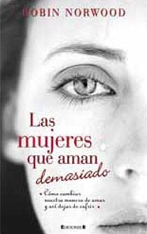 LAS MUJERES QUE AMAN DEMASIADO | 9788466644617 | NORWOOD, ROBIN