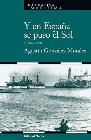 Y EN ESPAÑA SE PUSO EL SOL | 9788474862119 | GONZÁLEZ MORALES, AGUSTÍN