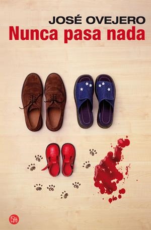 NUNCA PASA NADA   FG | 9788466321440 | OVEJERO, JOSÉ