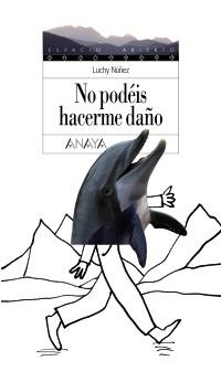 NO PODÉIS HACERME DAÑO | 9788466784412 | NÚÑEZ, LUCHY