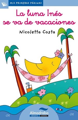 LA LUNA INÉS SE VA DE VACACIONES (LETRA CURSIVA) | 9788492702640 | COSTA, NICOLETTA