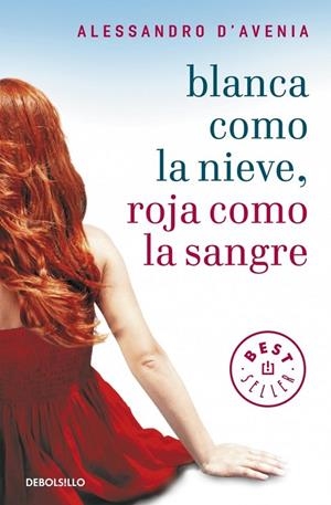 BLANCA COMO LA NIEVE ROJA COMO LA SANGRE | 9788499087658 | D'AVENIA,ALESSANDRO