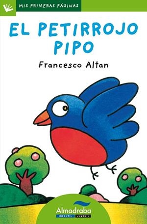 EL PETIRROJO PIPO (LETRA DE PALO) | 9788492702619 | ALTAN, FRANCESCO