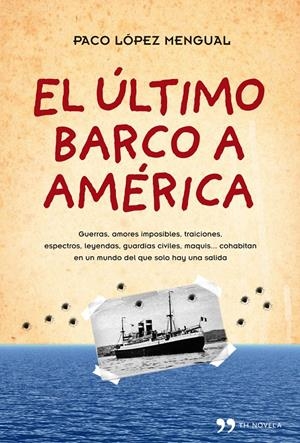 EL ÚLTIMO BARCO A AMÉRICA | 9788484609490 | PACO LÓPEZ MENGUAL