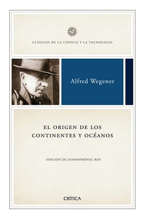 EL ORIGEN DE LOS CONTINENTES Y OCÉANOS | 9788498920185 | ALFRED WEGENER/FRANCISCO PELAYO LÓPEZ