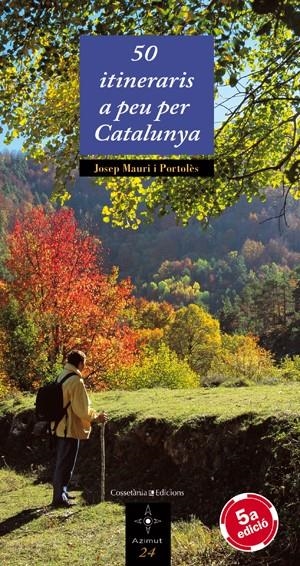 50 ITINERARIS A PEU PER CATALUNYA (CINQUENA EDICIÓ) | 9788497916837 | JOSEP MAURI I PORTOLÈS
