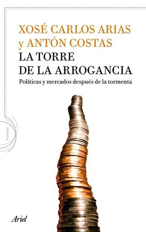 LA TORRE DE LA ARROGANCIA | 9788434413917 | ANTÓN COSTAS/XOSÉ CARLOS ARIAS