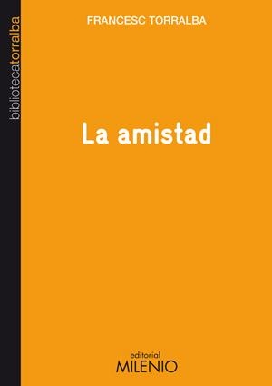 LA AMISTAD | 9788497433761 | TORRALBA, FRANCESC
