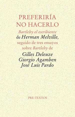 PREFERIRÍA NO HACERLO | 9788481916898 | DELEUZE (FRANCÉS), GILLES/AGAMBEN, GIORGIO/PARDO TORÍO, JOSÉ LUIS