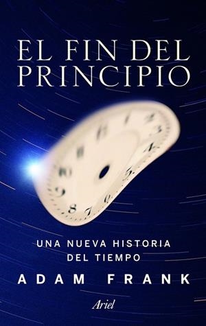 EL FIN DEL PRINCIPIO | 9788434400542 | ADAM FRANK