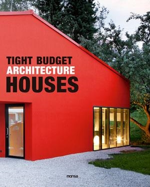 TIGHT BUDGET ARCHITECTURE HOUSES | 9788415223597 | OSCAR MIRA