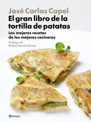 EL GRAN LIBRO DE LA TORTILLA DE PATATAS | 9788408094470 | JOSÉ CARLOS CAPEL