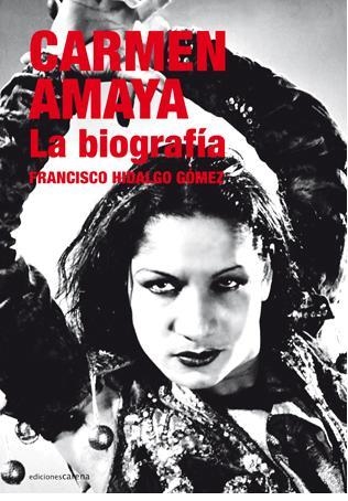 CARMEN AMAYA | 9788415021766 | HIDALGO GÓMEZ, FRANCISCO