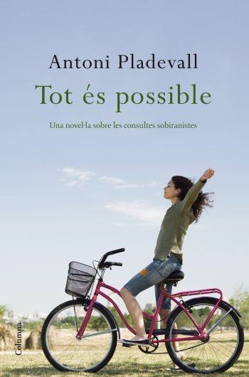 TOT ÉS POSSIBLE | 9788466409391 | ANTONI PLADEVALL