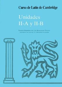CURSO DE LATÍN DE CAMBRIDGE LIBRO DEL ALUMNO UNIDAD II-A Y II-B | 9788474056877 | VARIOS AUTORES