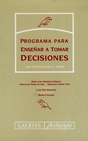 PROGRAMA PARA ENSEÑAR A TOMAR DECISIONES (TUTOR) | 9788475842615 | RODRÍGUEZ MORENO, Mª LUISA/DORIO ALCARAZ, INMACULADA/MOREY VICH, MAGDALENA