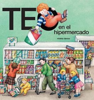 TEO EN EL HIPERMERCADO | 9788477229421 | VIOLETA DENOU