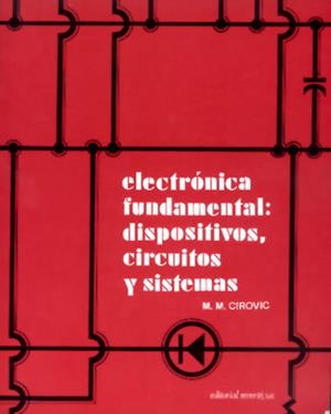 ELECTRÓNICA FUNDAMENTAL: DISPOSITIVOS, CIRCUITOS Y SISTEMAS | 9788429130140 | CIROVIC, MICHAEL M.