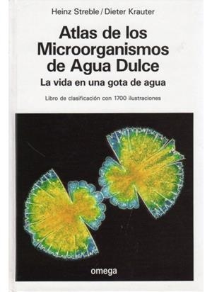 ATLAS DE MICROORGANISMOS DE AGUA DULCE | 9788428208000 | STREBLE, H. Y KRAUTER, D.