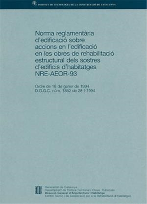 NORMA REGLAMENTÀRIA D'EDIFICACIÓ SOBRE ACCIONS EN L'EDIFICACIÓ EN LES OBRES DE R | 9788478531882 | ANÓNIMO