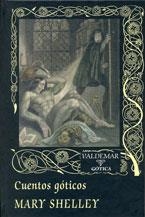 CUENTOS GÓTICOS | 9788477020721 | SHELLEY, MARY