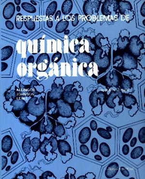 RESPUESTA A LOS PROBLEMAS DE QUÍMICA ORGÁNICA | 9788429170146 | ALLINGER, N./JOHNSON, C. R./LEBEL, N.A.