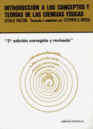 INTROD. A CONCEPTOS Y TEORÍA DE CC FÍSICAS | 9788429143232 | HOLTON, GERARD/BRUSH, STEPHEN G.