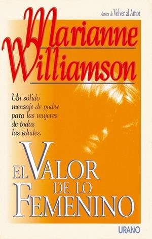 EL VALOR DE LO FEMENINO | 9788479530709 | WILLIAMSON, MARIANNE