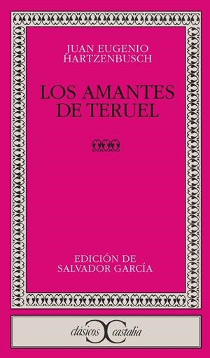 LOS AMANTES DE TERUEL | 9788470391088 | HARTZENBUSCH, JUAN EUGENIO