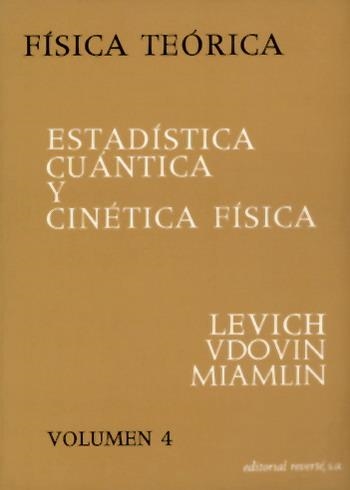 ESTADÍSTICA CUÁNTICA Y CINÉTICA | 9788429140644 | LEVICH, BENJAMIN G./VDOVIN, I. A./MIAMLIN, V. A.