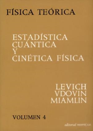 ESTADÍSTICA CUÁNTICA Y CINÉTICA | 9788429140644 | LEVICH, BENJAMIN G./VDOVIN, I. A./MIAMLIN, V. A.