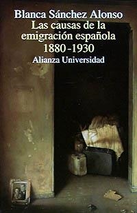 LAS CAUSAS DE LA EMIGRACIÓN ESPAÑOLA 1880 - 1930 | 9788420628066 | SÁNCHEZ ALONSO, BLANCA